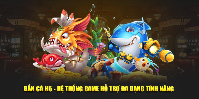 Bắn Cá H5 - Hệ Thống Game Độc Đáo, Mang Lại Trải Nghiệm Mượt Mà Và Hấp Dẫn Cho Người Chơi. Với giao diện dễ sử dụng và những tính năng đa dạng, trò chơi chắc chắn sẽ làm hài lòng những tín đồ yêu thích sự mới mẻ.