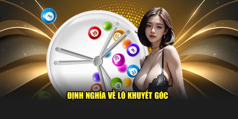 Định nghĩa về lô khuyết góc