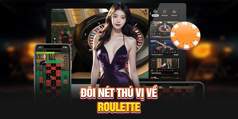 Đôi nét thú vị về Roulette